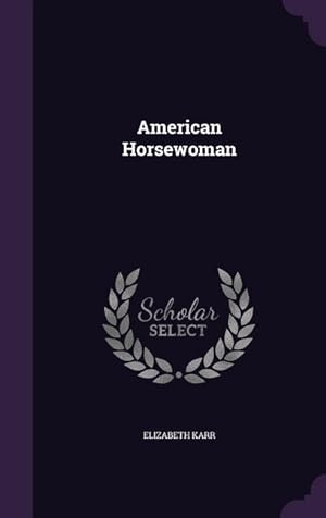 Image du vendeur pour American Horsewoman mis en vente par moluna