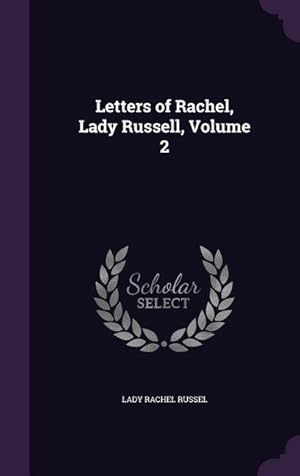 Seller image for Letters of Rachel, Lady Russell, Volume 2 for sale by moluna