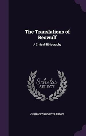Bild des Verkufers fr The Translations of Beowulf: A Critical Bibliography zum Verkauf von moluna