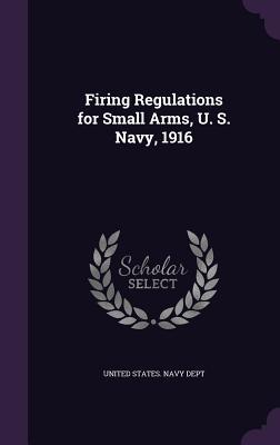 Imagen del vendedor de Firing Regulations for Small Arms, U. S. Navy, 1916 a la venta por moluna