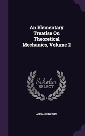 Bild des Verkufers fr An Elementary Treatise On Theoretical Mechanics, Volume 2 zum Verkauf von moluna