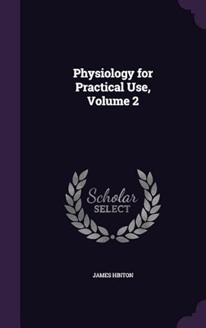 Bild des Verkufers fr Physiology for Practical Use, Volume 2 zum Verkauf von moluna