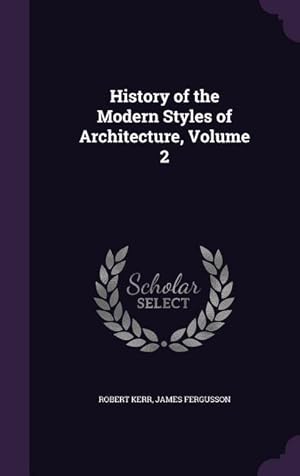 Seller image for History of the Modern Styles of Architecture, Volume 2 for sale by moluna