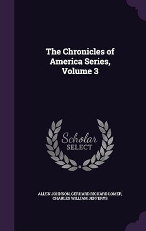 Bild des Verkufers fr The Chronicles of America Series, Volume 3 zum Verkauf von moluna