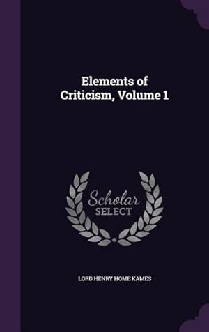 Bild des Verkufers fr Elements of Criticism, Volume 1 zum Verkauf von moluna