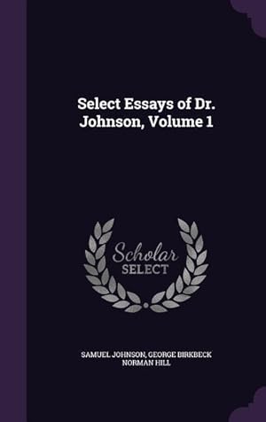 Seller image for Select Essays of Dr. Johnson, Volume 1 for sale by moluna