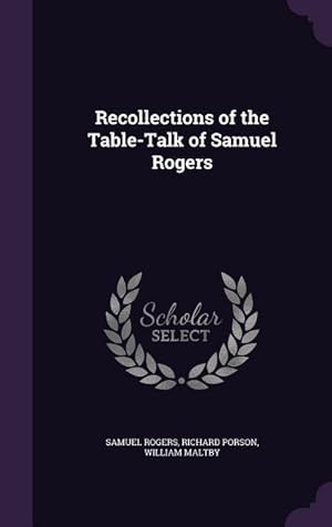 Bild des Verkufers fr Recollections of the Table-Talk of Samuel Rogers zum Verkauf von moluna