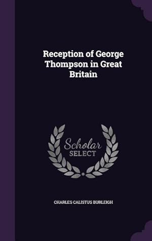 Seller image for Reception of George Thompson in Great Britain for sale by moluna