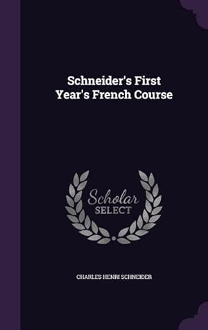 Seller image for Schneider\ s First Year\ s French Course for sale by moluna