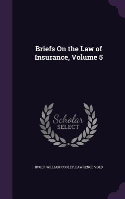 Immagine del venditore per Briefs On the Law of Insurance, Volume 5 venduto da moluna