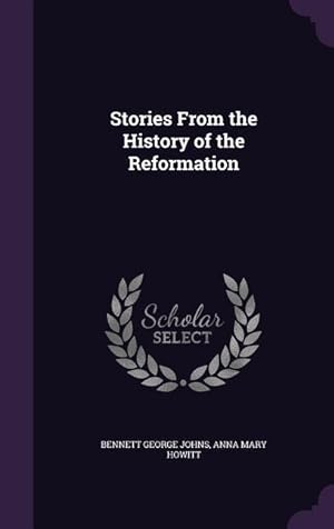 Bild des Verkufers fr Stories From the History of the Reformation zum Verkauf von moluna