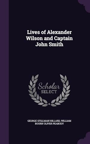 Seller image for Lives of Alexander Wilson and Captain John Smith for sale by moluna