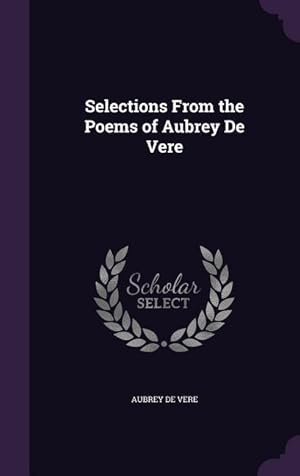 Seller image for Selections From the Poems of Aubrey De Vere for sale by moluna