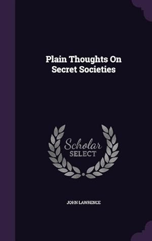 Seller image for Plain Thoughts On Secret Societies for sale by moluna