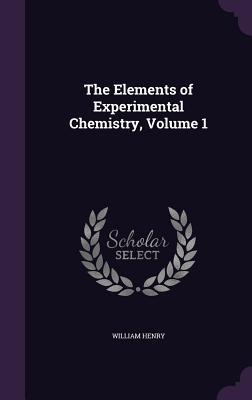 Bild des Verkufers fr The Elements of Experimental Chemistry, Volume 1 zum Verkauf von moluna