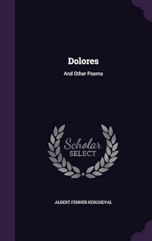 Seller image for Dolores: And Other Poems for sale by moluna