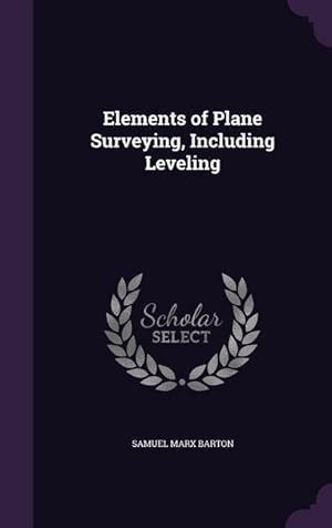 Seller image for ELEMENTS OF PLANE SURVEYING IN for sale by moluna
