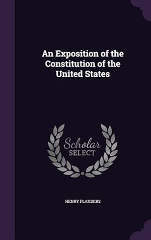 Bild des Verkufers fr An Exposition of the Constitution of the United States zum Verkauf von moluna