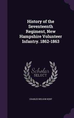 Image du vendeur pour History of the Seventeenth Regiment, New Hampshire Volunteer Infantry. 1862-1863 mis en vente par moluna