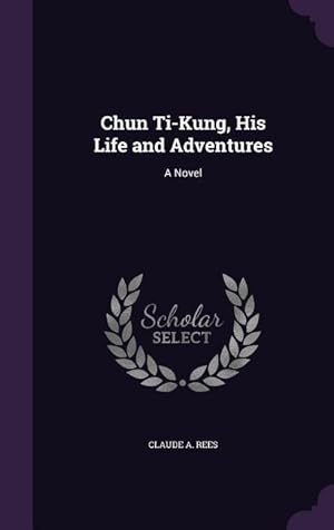 Seller image for CHUN TI-KUNG HIS LIFE & ADV for sale by moluna