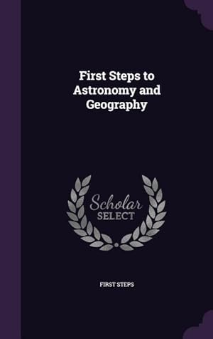 Seller image for First Steps to Astronomy and Geography for sale by moluna