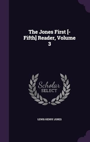 Seller image for The Jones First [-Fifth] Reader, Volume 3 for sale by moluna