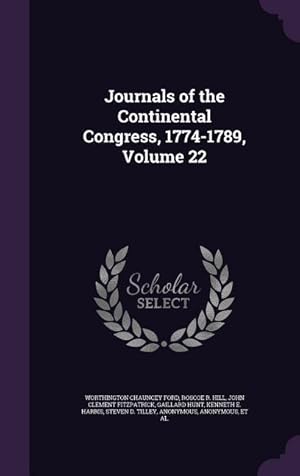 Imagen del vendedor de Journals of the Continental Congress, 1774-1789, Volume 22 a la venta por moluna