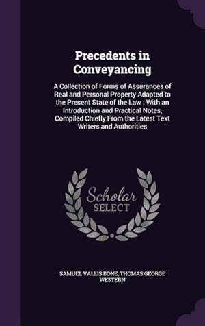 Seller image for Precedents in Conveyancing: A Collection of Forms of Assurances of Real and Personal Property Adapted to the Present State of the Law: With an Int for sale by moluna