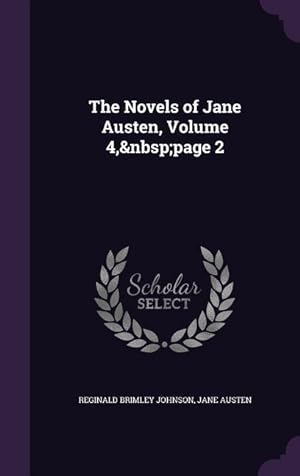 Bild des Verkufers fr The Novels of Jane Austen, Volume 4, page 2 zum Verkauf von moluna