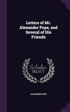Seller image for Letters of Mr. Alexander Pope, and Several of His Friends for sale by moluna