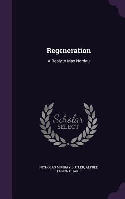 Seller image for Regeneration: A Reply to Max Nordau for sale by moluna
