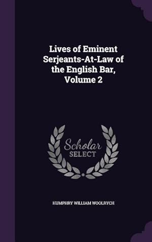 Bild des Verkufers fr Lives of Eminent Serjeants-At-Law of the English Bar, Volume 2 zum Verkauf von moluna