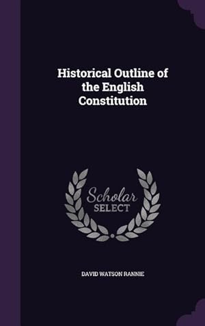 Bild des Verkufers fr Historical Outline of the English Constitution zum Verkauf von moluna