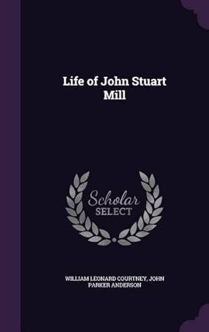 Bild des Verkufers fr Life of John Stuart Mill zum Verkauf von moluna