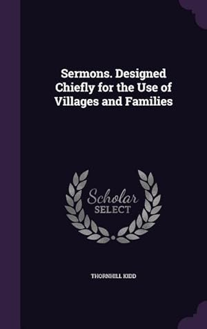 Bild des Verkufers fr Sermons. Designed Chiefly for the Use of Villages and Families zum Verkauf von moluna