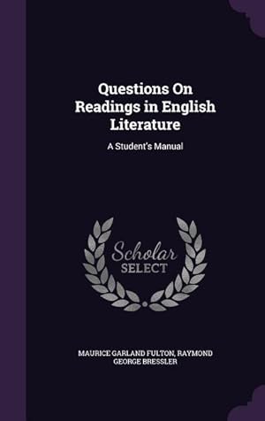 Bild des Verkufers fr Questions On Readings in English Literature: A Student\ s Manual zum Verkauf von moluna