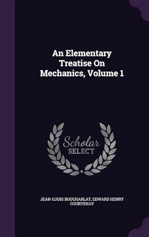 Bild des Verkufers fr An Elementary Treatise On Mechanics, Volume 1 zum Verkauf von moluna