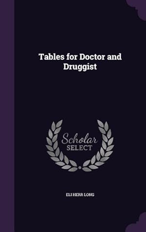 Imagen del vendedor de Tables for Doctor and Druggist a la venta por moluna