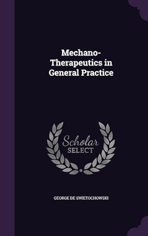 Immagine del venditore per Mechano-Therapeutics in General Practice venduto da moluna