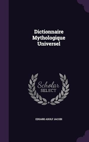 Bild des Verkufers fr Dictionnaire Mythologique Universel zum Verkauf von moluna