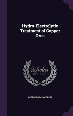 Image du vendeur pour Hydro-Electrolytic Treatment of Copper Ores mis en vente par moluna