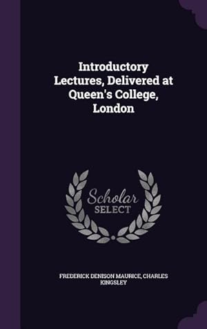 Bild des Verkufers fr Introductory Lectures, Delivered at Queen\ s College, London zum Verkauf von moluna