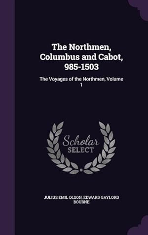 Imagen del vendedor de The Northmen, Columbus and Cabot, 985-1503: The Voyages of the Northmen, Volume 1 a la venta por moluna
