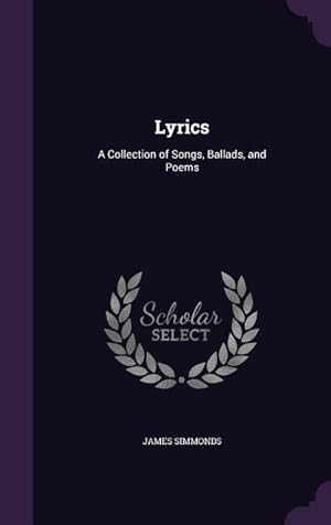 Bild des Verkufers fr Lyrics: A Collection of Songs, Ballads, and Poems zum Verkauf von moluna