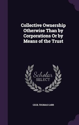 Seller image for Collective Ownership Otherwise Than by Corporations Or by Means of the Trust for sale by moluna
