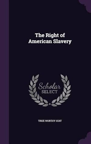 Bild des Verkufers fr The Right of American Slavery zum Verkauf von moluna