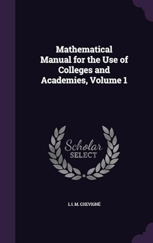 Seller image for Mathematical Manual for the Use of Colleges and Academies, Volume 1 for sale by moluna