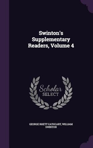 Image du vendeur pour Swinton\ s Supplementary Readers, Volume 4 mis en vente par moluna