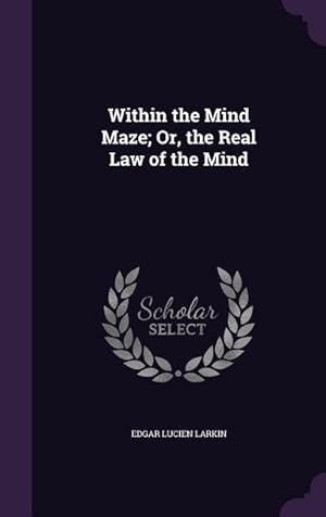 Seller image for Within the Mind Maze Or, the Real Law of the Mind for sale by moluna