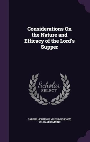 Seller image for Considerations On the Nature and Efficacy of the Lord\ s Supper for sale by moluna